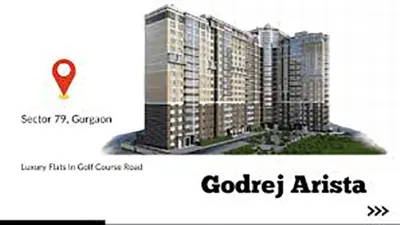 Godrej Arista - Living Modern Lifestyle In City Of Gurgaon