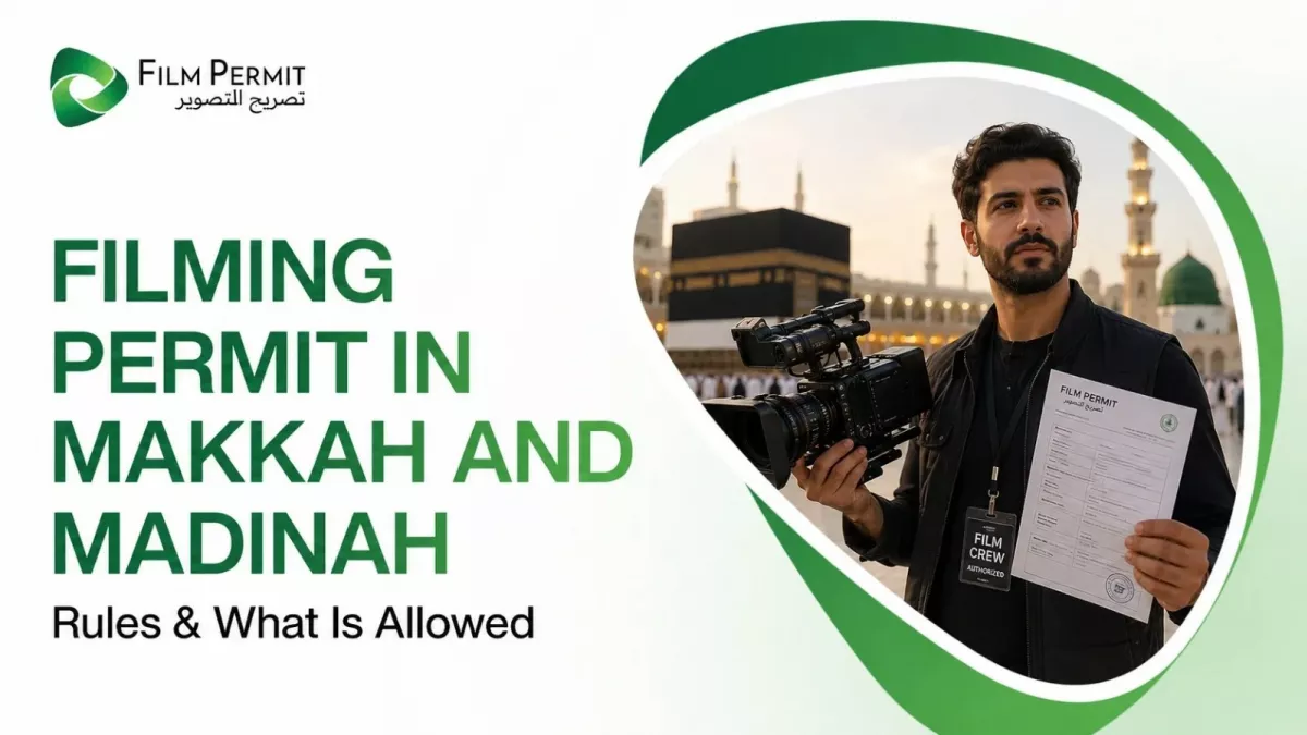 Get Photography Permit in Makkah | Saudi Film Permit 1